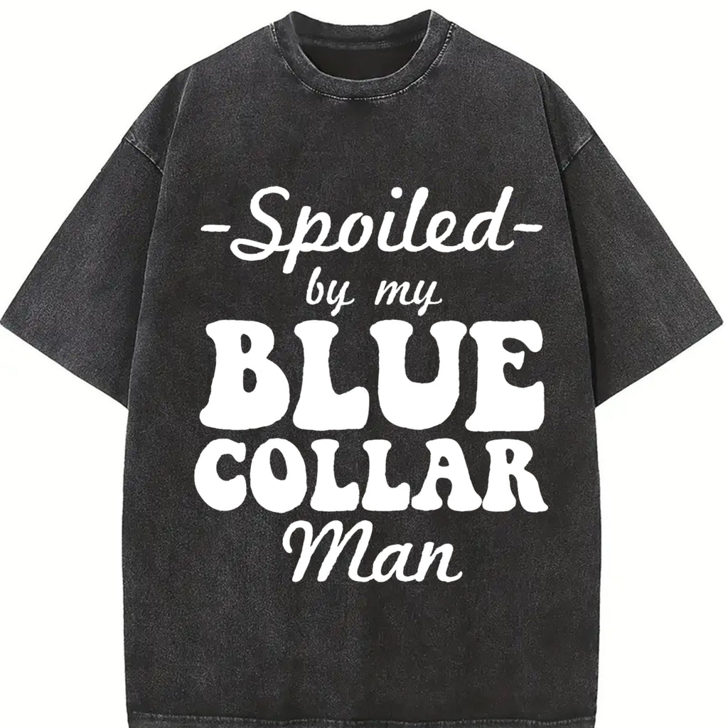 Spoiled By My Blue Collar Shirt, Spoiled Wife Funny Graphic Printed T-shirt, Fun Tee Shirt For Wife, Gifts for Blue Collar Wife, Valentine's Day Shirt For Wife Comfort Fit, Funny Women Top Womenswear bule collar