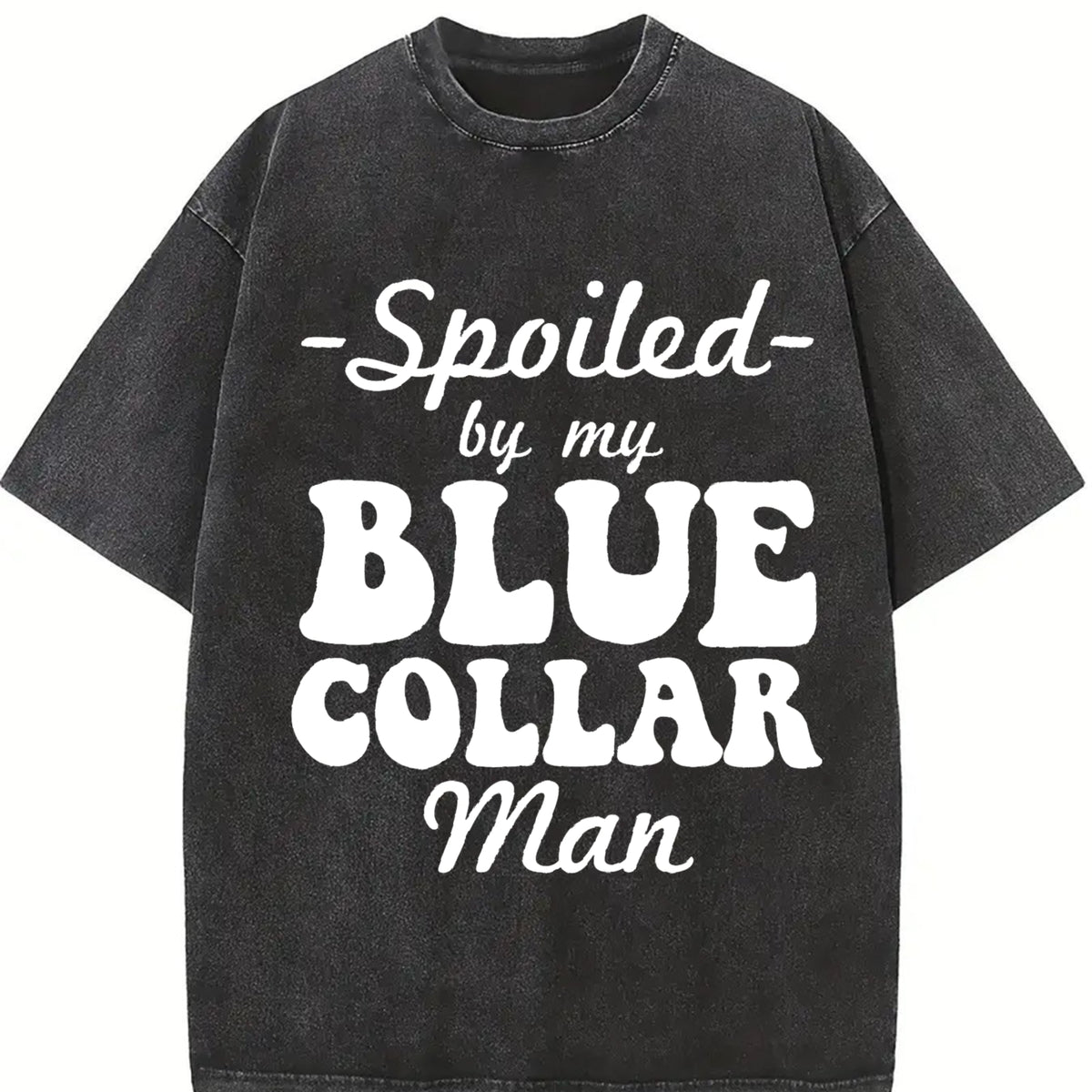 Spoiled By My Blue Collar Shirt, Spoiled Wife Funny Graphic Printed T-shirt, Fun Tee Shirt For Wife, Gifts for Blue Collar Wife, Valentine's Day Shirt For Wife Comfort Fit, Funny Women Top Womenswear bule collar