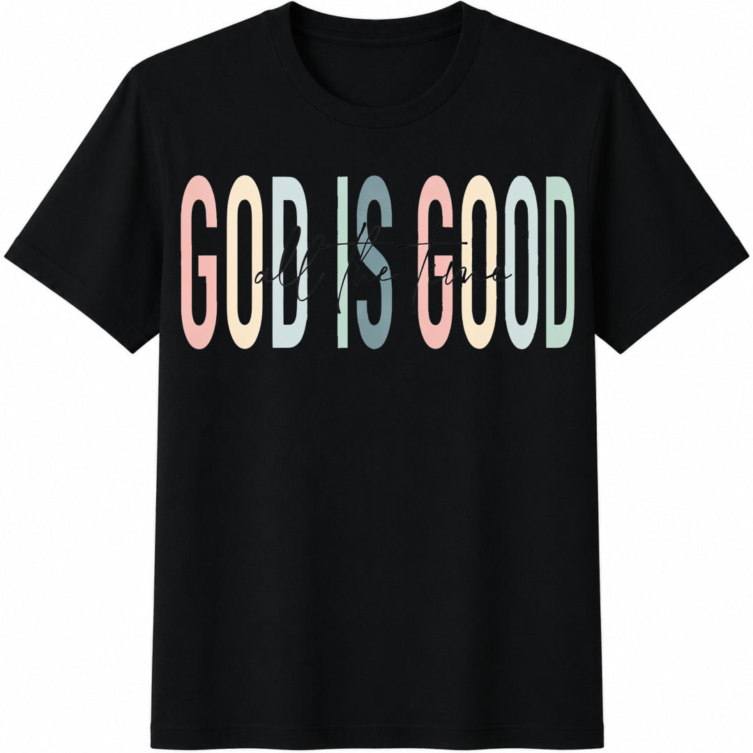 God Is Good All The Time Cotton T-Shirt - Black
