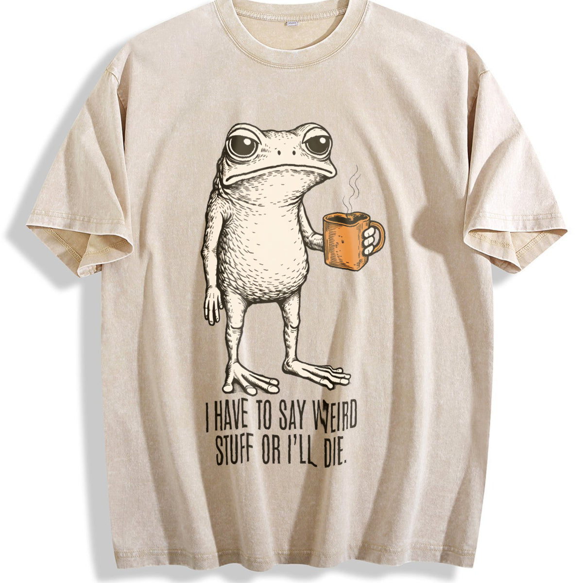 I Have To Say Weird Stuff Or I'll Die Frog Drinking Vintage Washed T-Shirt - Beige