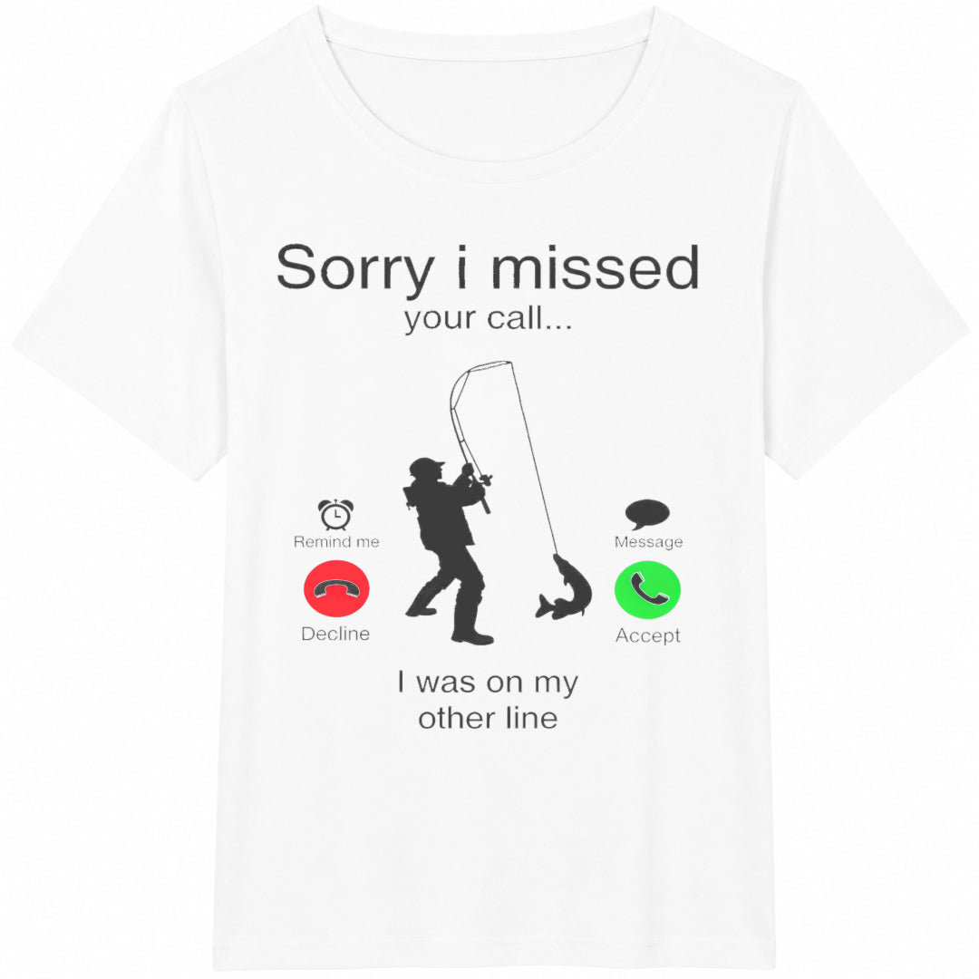 Funny Sorry I Missed Your Call Was On Other Line Fishing Cotton T-Shirt - product view