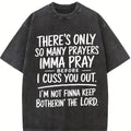 Limited Edition Street Style Holiday T Shirt with Prayers and Cursing Design Comfortable Relaxed Fit Summer Cotton Short Sleeve Tee for Men Dad and Friends