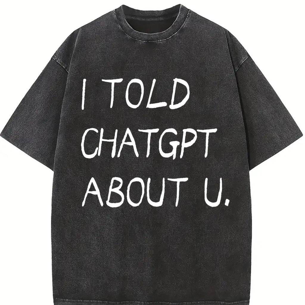 Funny Quote T-Shirt,Unisex Oversized Crew neck Acid Wash T-Shirt & Sweatshirt,High-Quality Print,Casual Comfort Breathable Long Sleeve for Streetwear Fashion Men and Women's Top  Shortsleeve