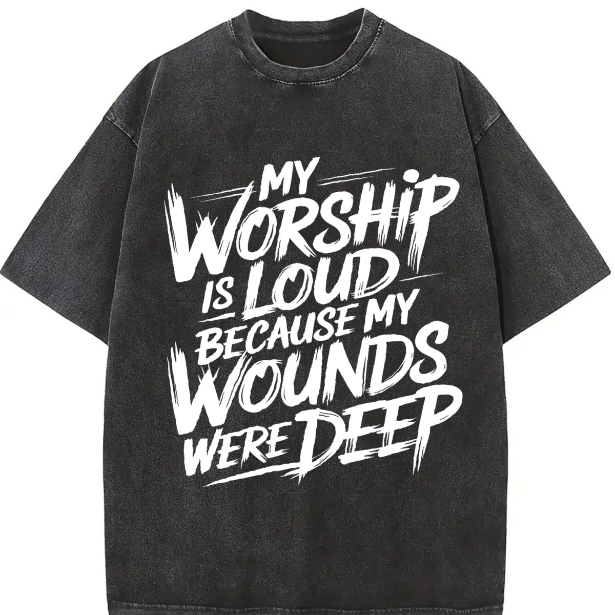 My Worship Is Loud Because My Wounds Were Deep Unisex Washed Christian Shirt, Christian Scripture T-Shirt, Vintage Retro Washed Shirt Double Sided Printed