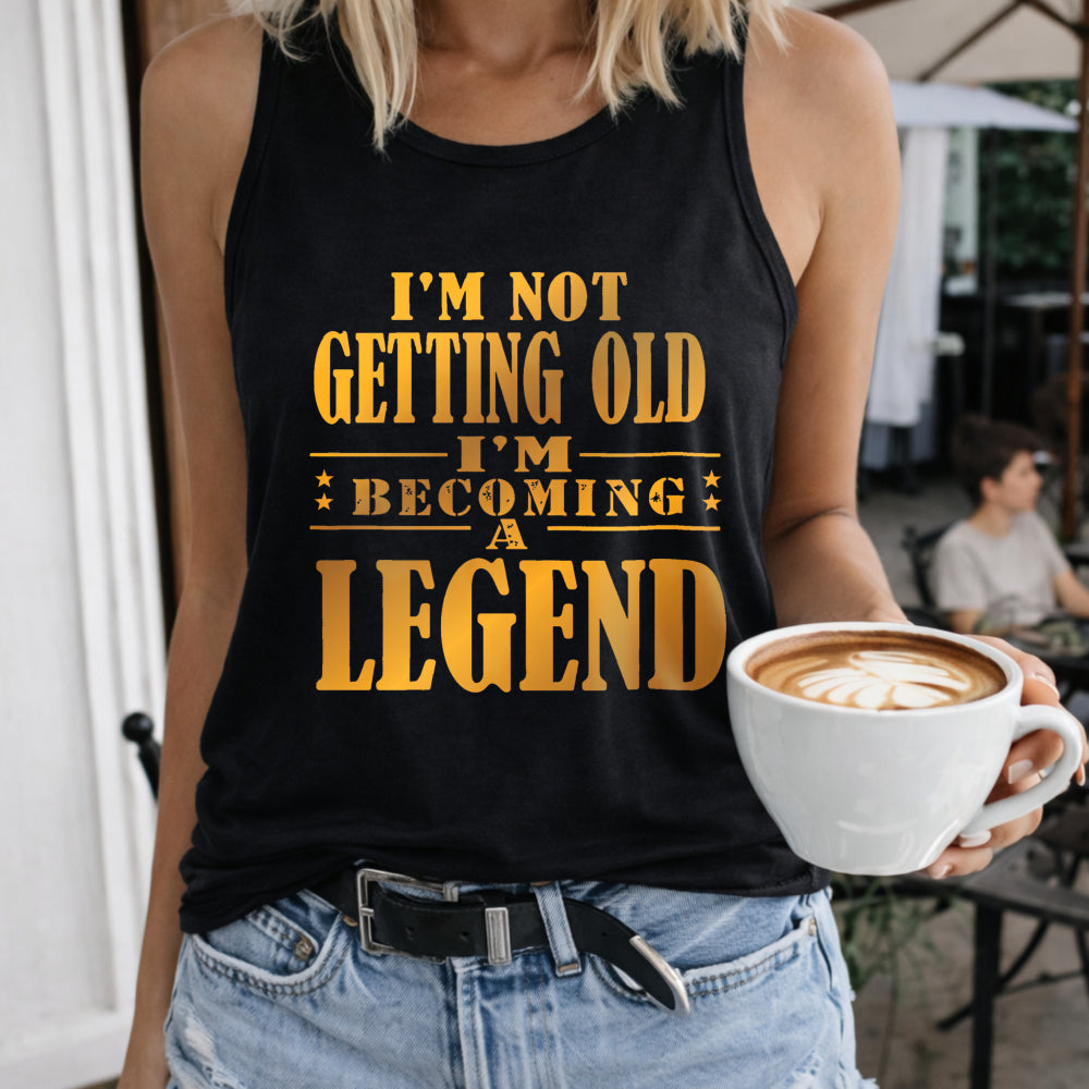 I'm Not Getting Old I'm Becoming a Legend Women's Tank Top - Black