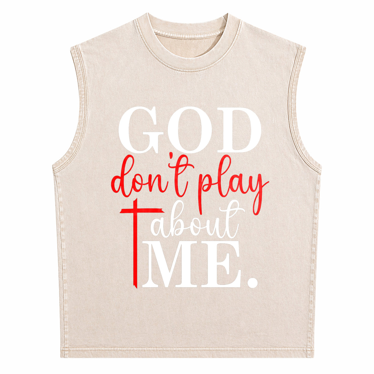 God Dont Play About Me Inspirational Faith Christ Men's Washed Tank Top - product view