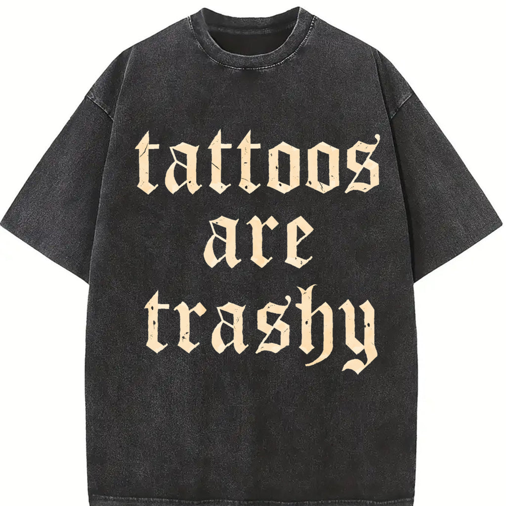 Retro Tattoos Are Trashy Shirt, Funny Sayings Tattoos Are Stupid Graphic Tee, Gothic Tattoo T-shirt, Funny Gift For Tattoos Lover, Casual Women's Tops,Black-Hoodie-front Black-Sweatshirt-front