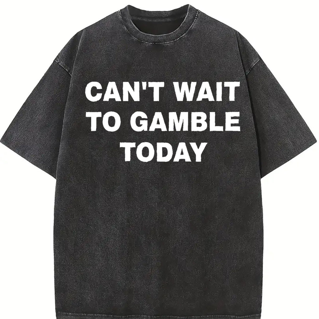Can't Wait To Gamble Today Heavy Cotton Tee - Funny Shirt - Poker - Blackjack - Casino - Gift For Men and Women - Roulette - Slots，Black-Hoodie-front Black-Sweatshirt-front