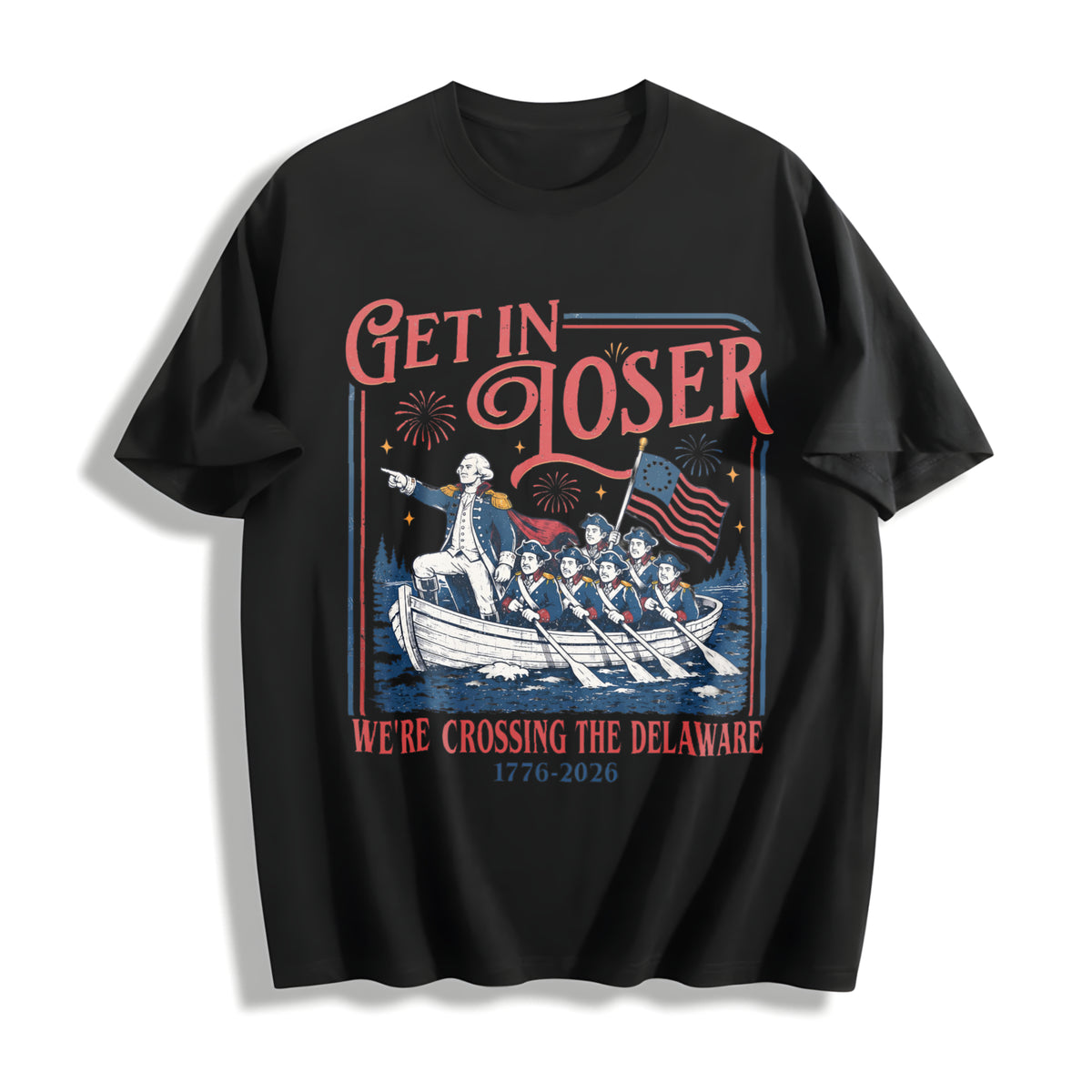 Get In Loser We're Crossing The Delaware Meme Cotton T-Shirt - Black
