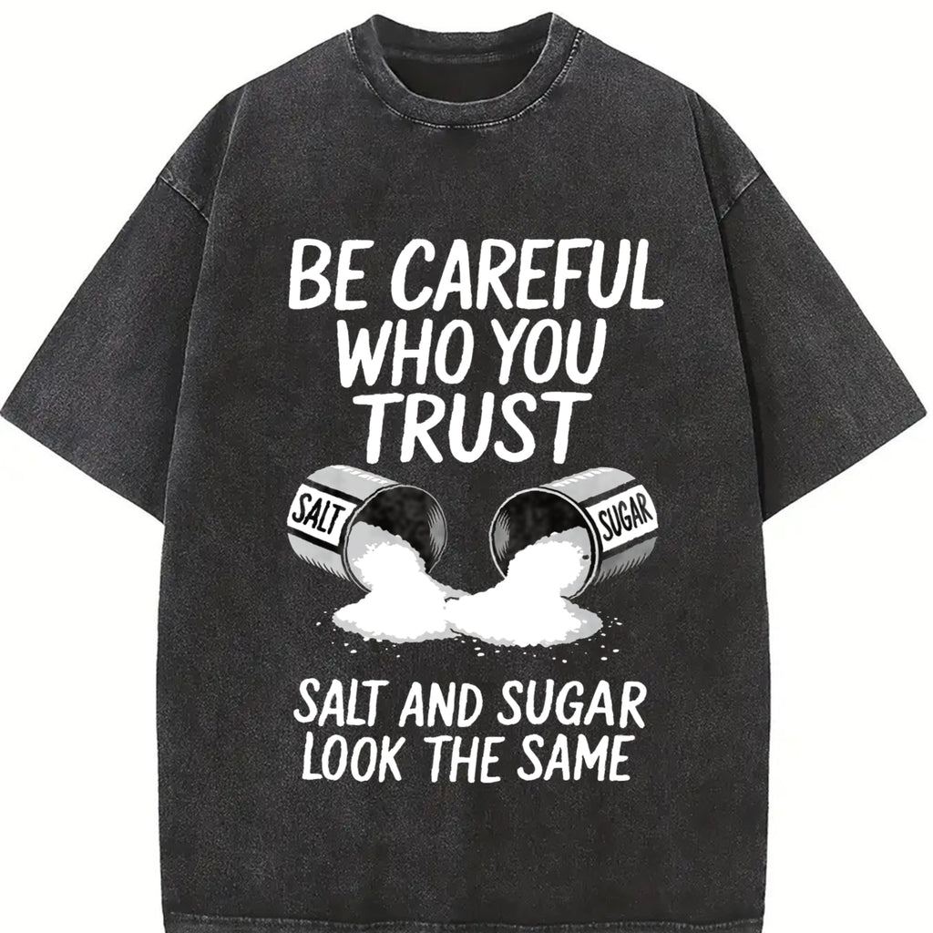 Mens Outdoor Fitness T Shirt Salt Graphic Print Be Careful Who You Trust Slogan Short Sleeve Crew Neck Top Crafted from 200g Cotton with Breathable Stretch Fabric