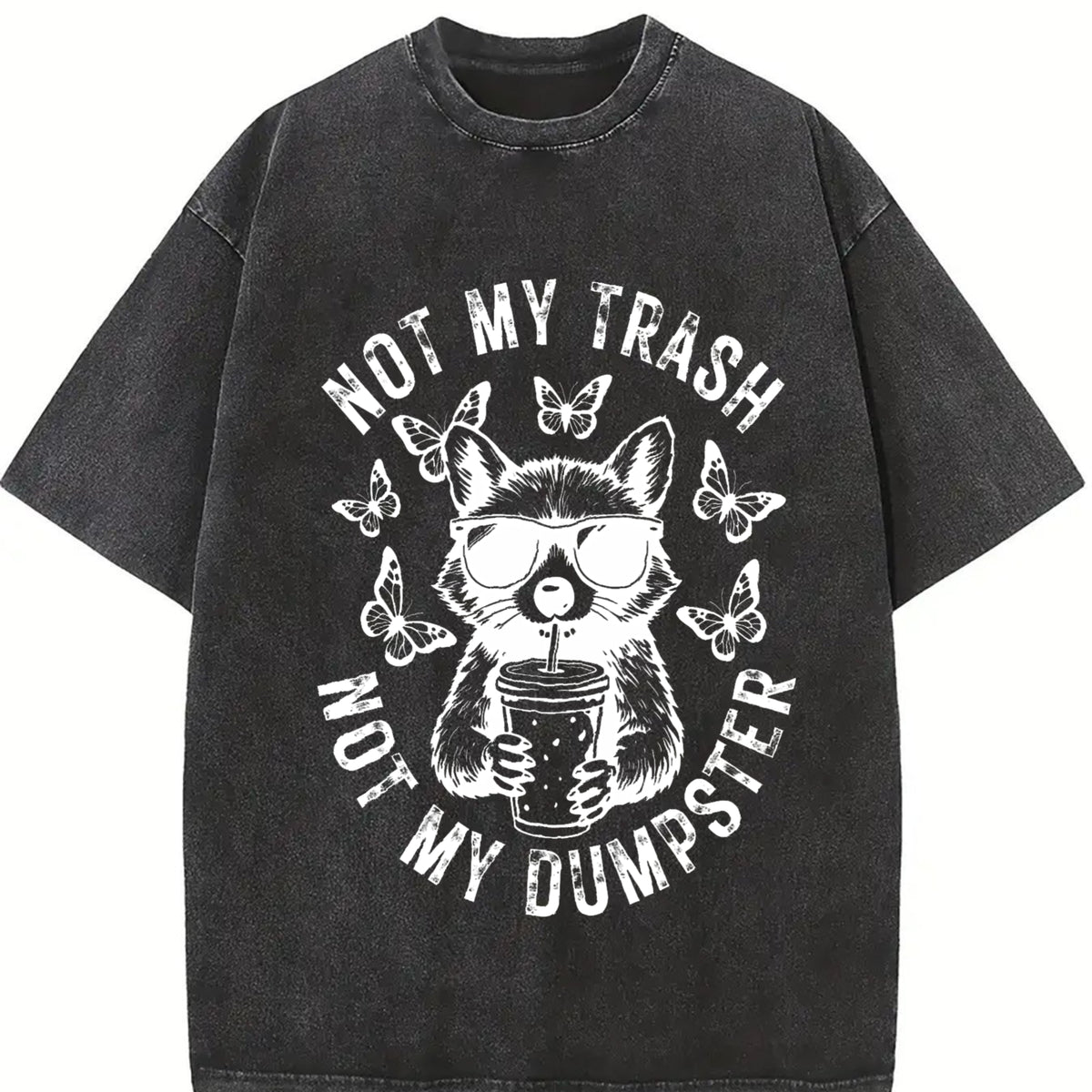 Not My Trash Not My Dumpster Snarky Funny Raccoon Tshirt, Sarcastic Sassy Retro Floral Cute Tee, Raccoon Funny Attitude Trending Shirt