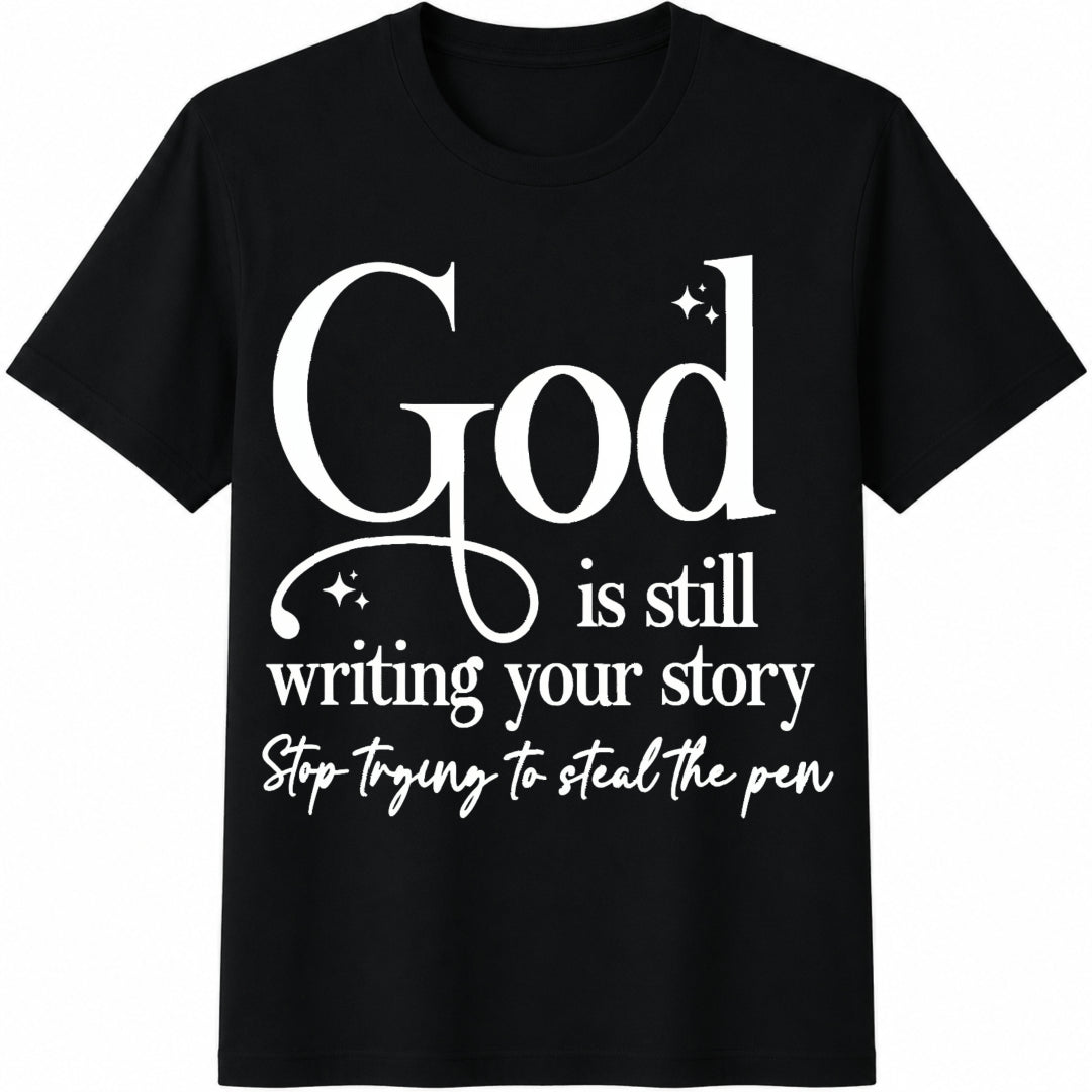God Still Writing Your Story Ladies 1 Pl Cotton T-Shirt - Black
