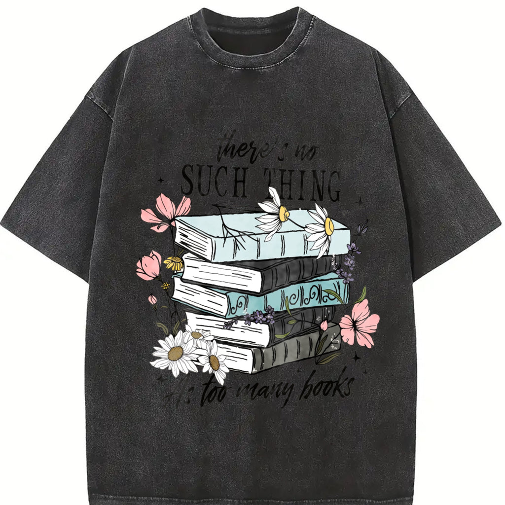 [ Sale Up To 65% ] Comfort Colors Book Lover Shirt Comfort Colors , There's No Such Thing As Too Many Books T-Shirt , Reading Shirt