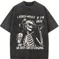 I Asked Myself If I'm Okay Skeleton Women's T-shirt ,Comfort Acid Wash T-Shirt, Gameday Doodle Tee, Trendy Women's Shirt, Game Day Tee, Vintage Style Graphic Design T-Shirt, Vintage Baggy Style Streetwear Tops