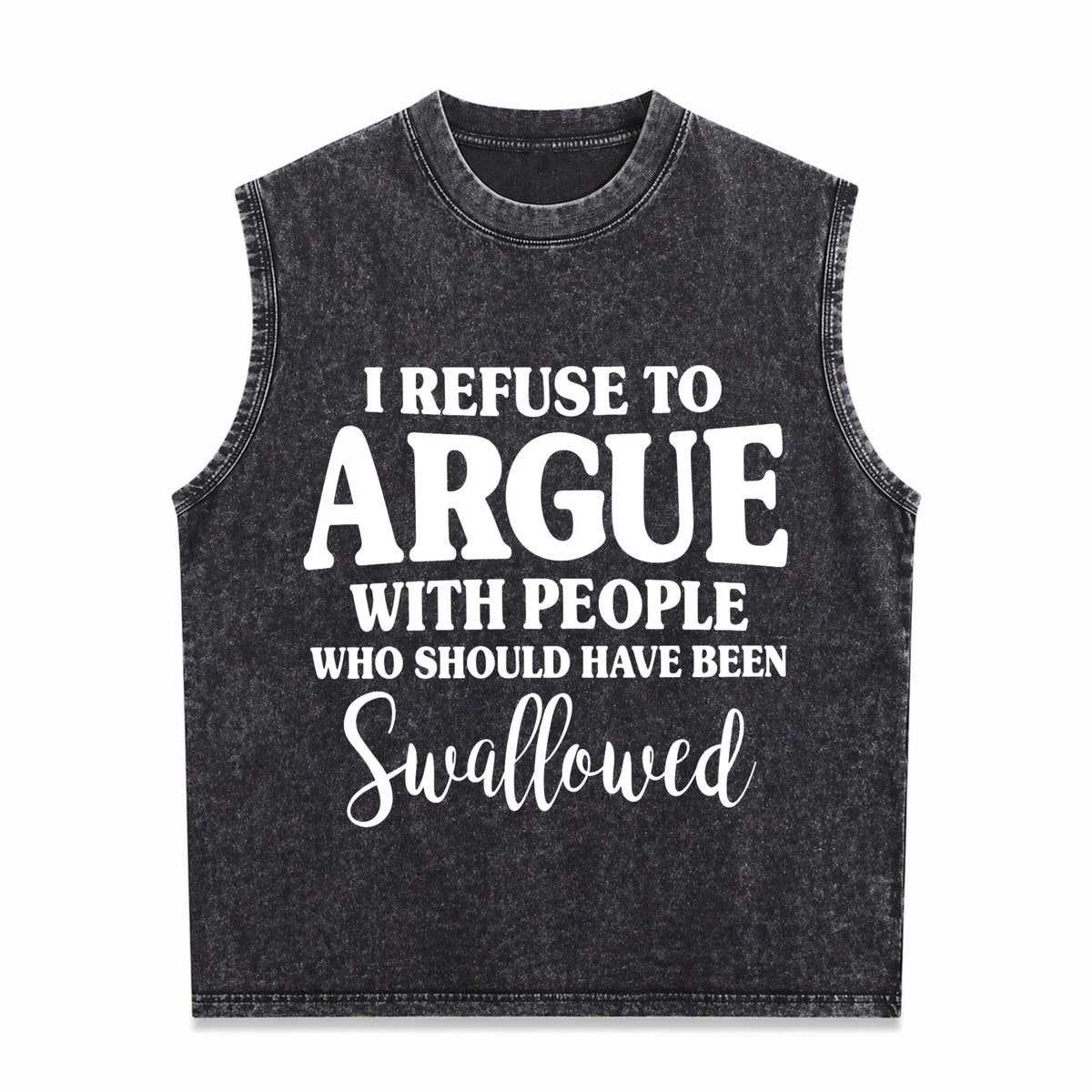 I Refuse To Argue With People Who Should Have Been Men's Washed Tank Top - Black