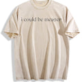 I Could Be Meaner Vintage Washed T-Shirt - Beige
