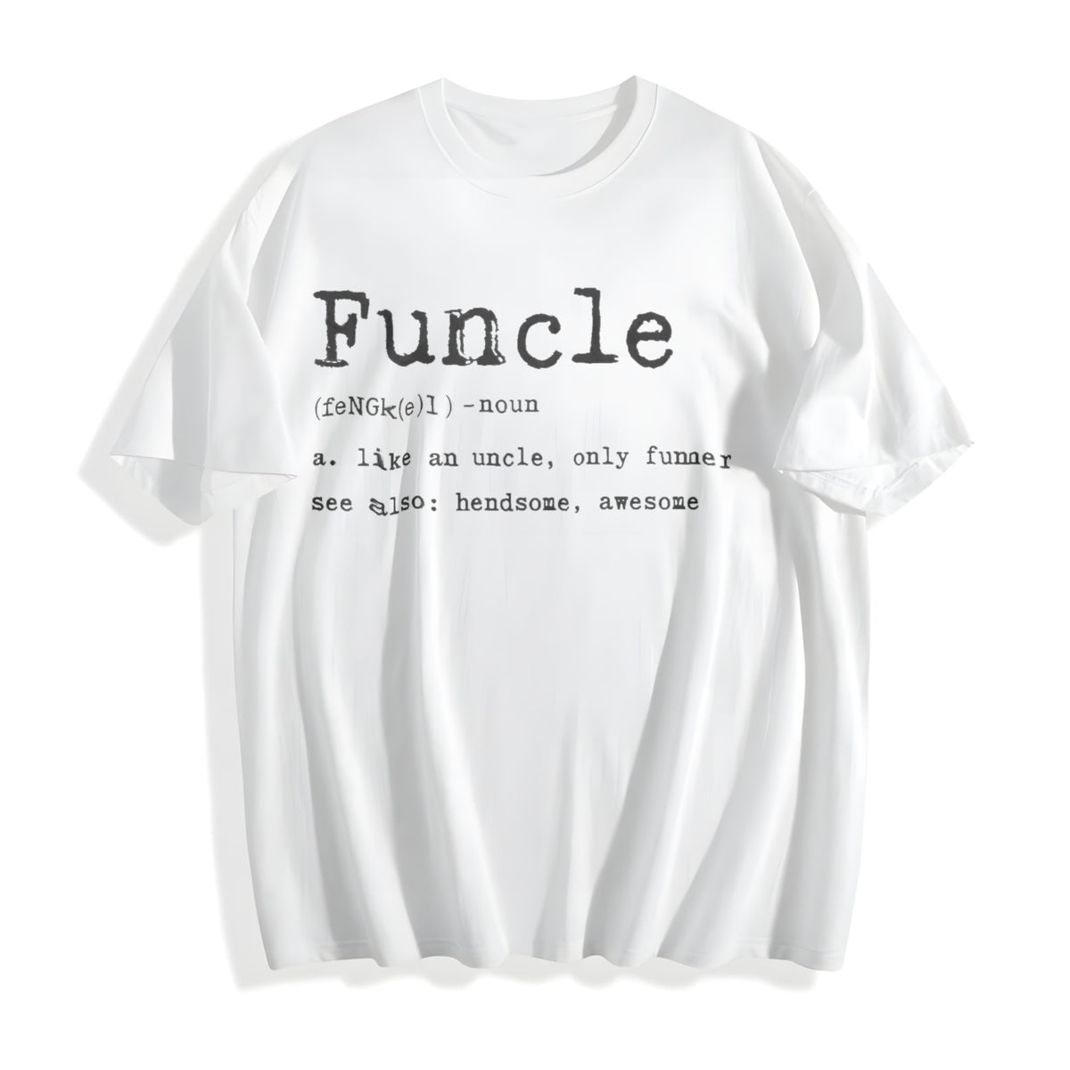 Funcle Definition Funny Uncle Family Novelty Funny Cool Cotton T-Shirt - product view