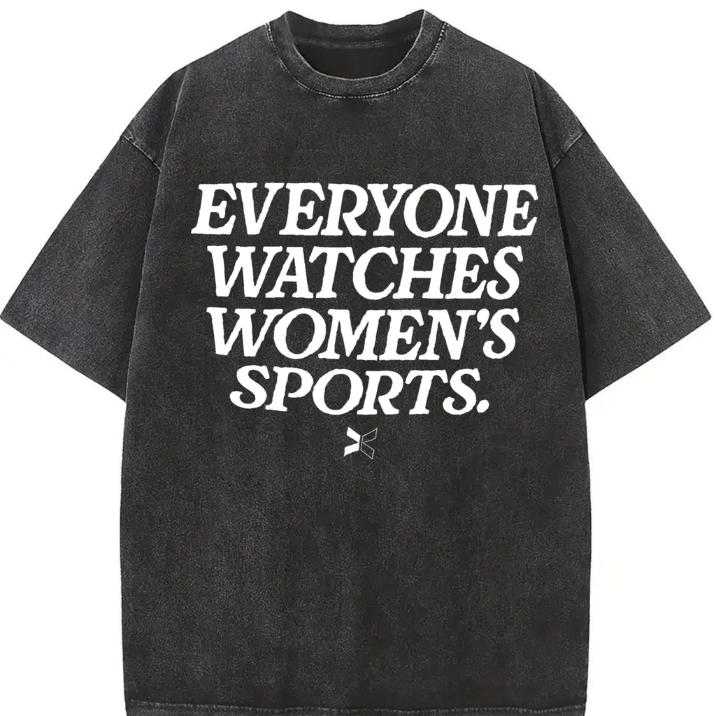 Everyone Watches Women's Sports T-Shirt, Women's Sports Shirt