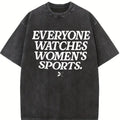 Everyone Watches Women's Sports T-Shirt, Women's Sports Shirt