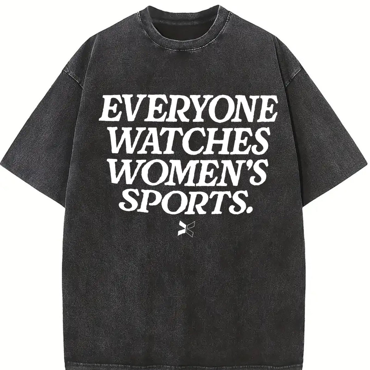 Everyone Watches Women's Sports T-Shirt, Women's Sports Shirt