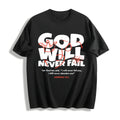 God Will Never Fail You Christian Faith Cotton T-Shirt - Black