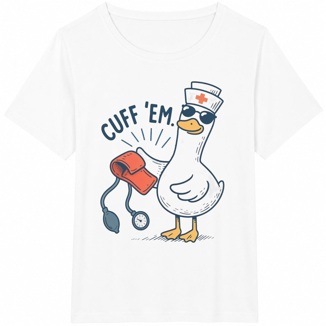 Cuff Em Funny Goose Nurse Cotton T-Shirt - product view