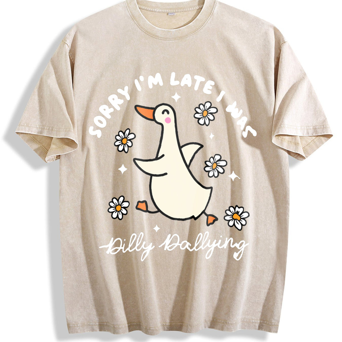 Sorry I'm Late I Was Dilly Dallying Goose Vintage Washed T-Shirt - Beige