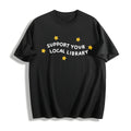 Support Your Local Library Cotton T-Shirt - Black