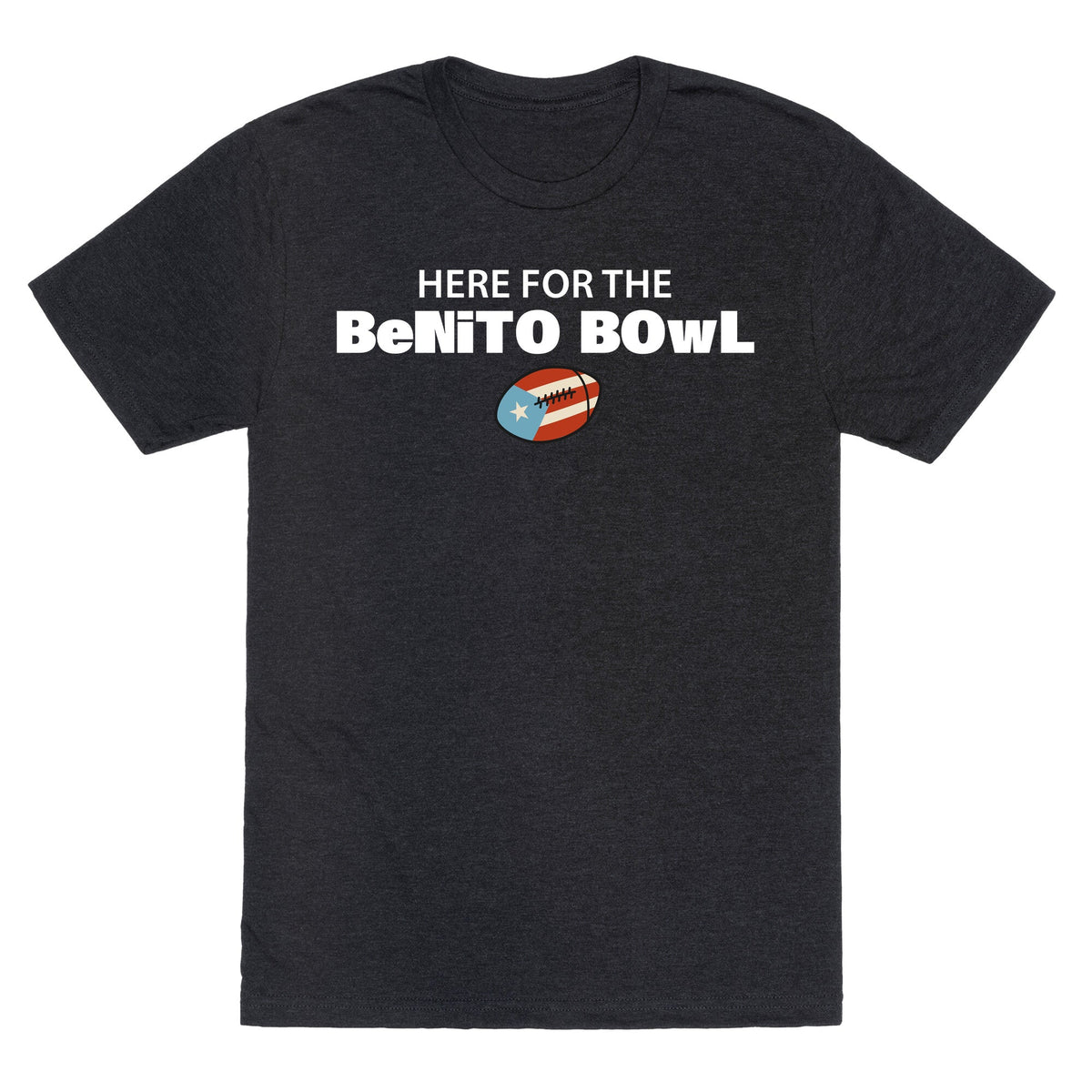 Here for the Benito Bowl Unisex Triblend Tee