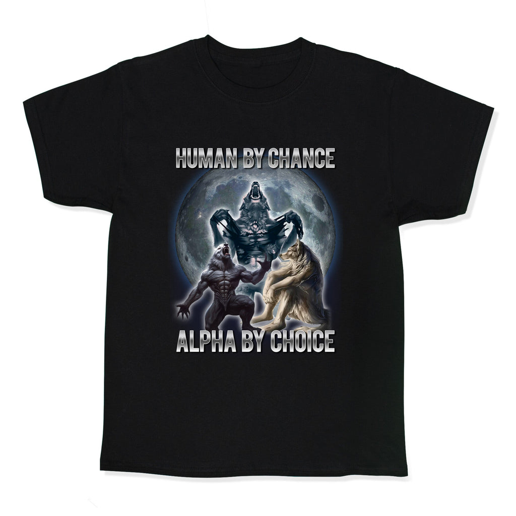 Human By Chance Alpha By Choice