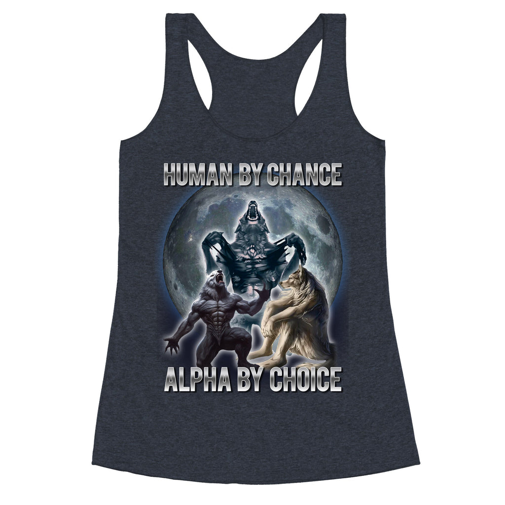 Human By Chance Alpha By Choice