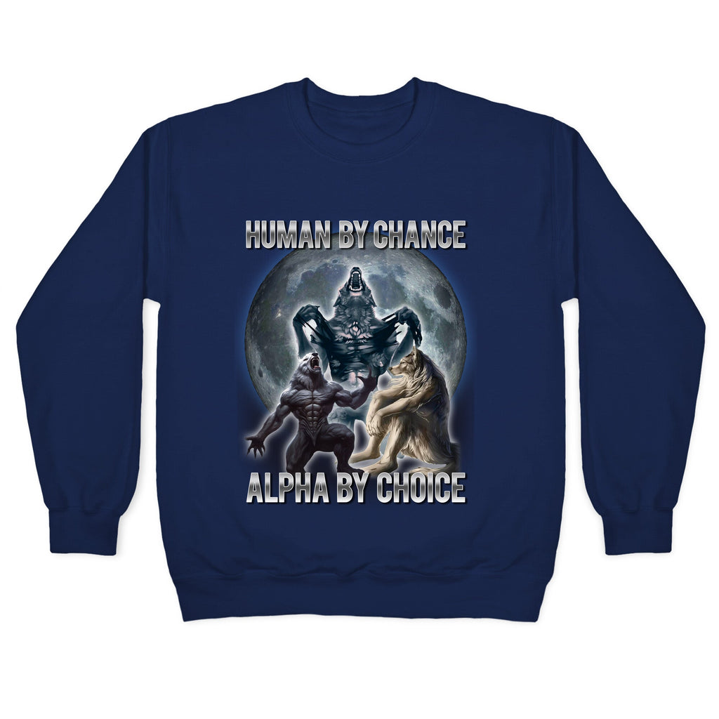 Human By Chance Alpha By Choice