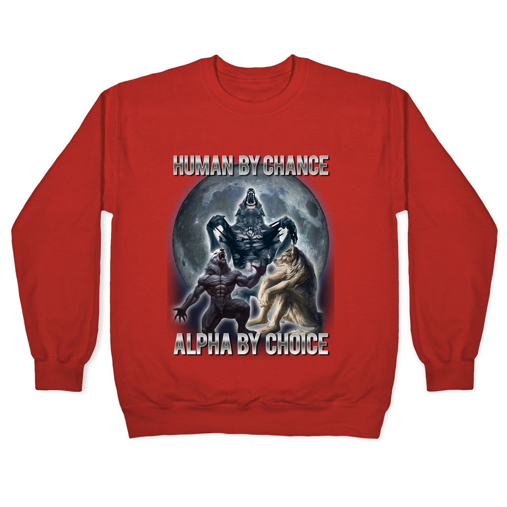 Human By Chance Alpha By Choice