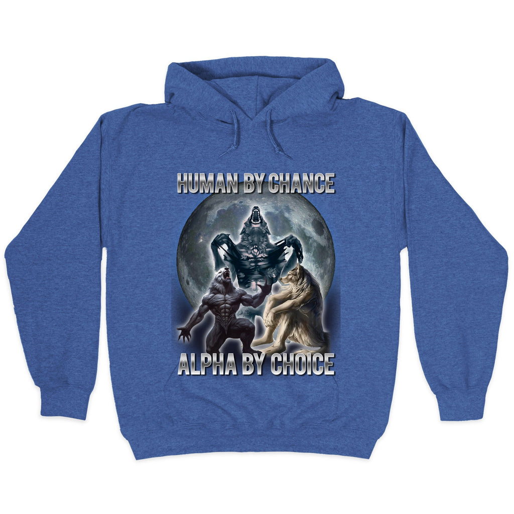 Human By Chance Alpha By Choice