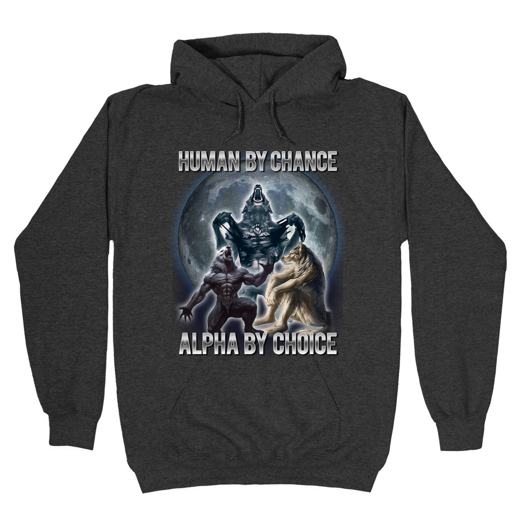 Human By Chance Alpha By Choice