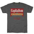 Capitalism is Voluntary Unisex Triblend Tee