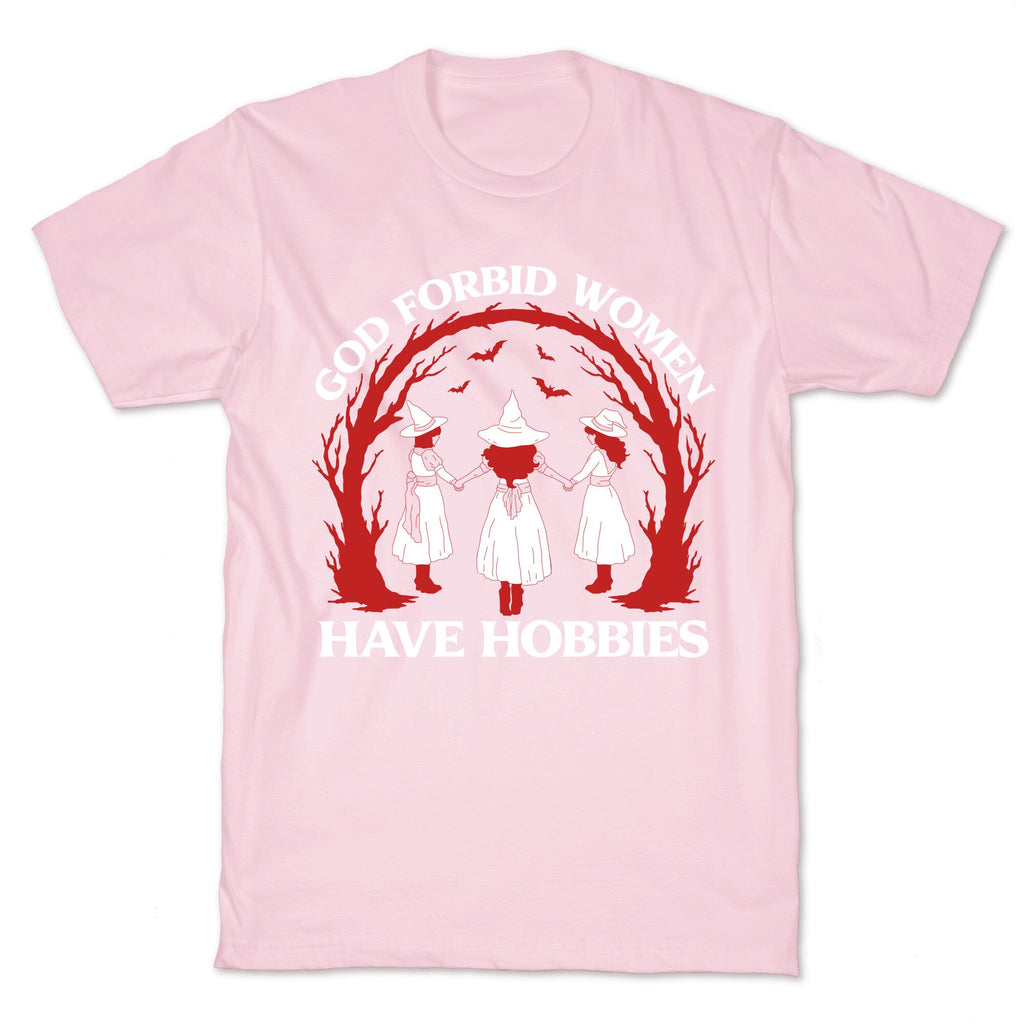 Women Have Hobbies T-Shirt