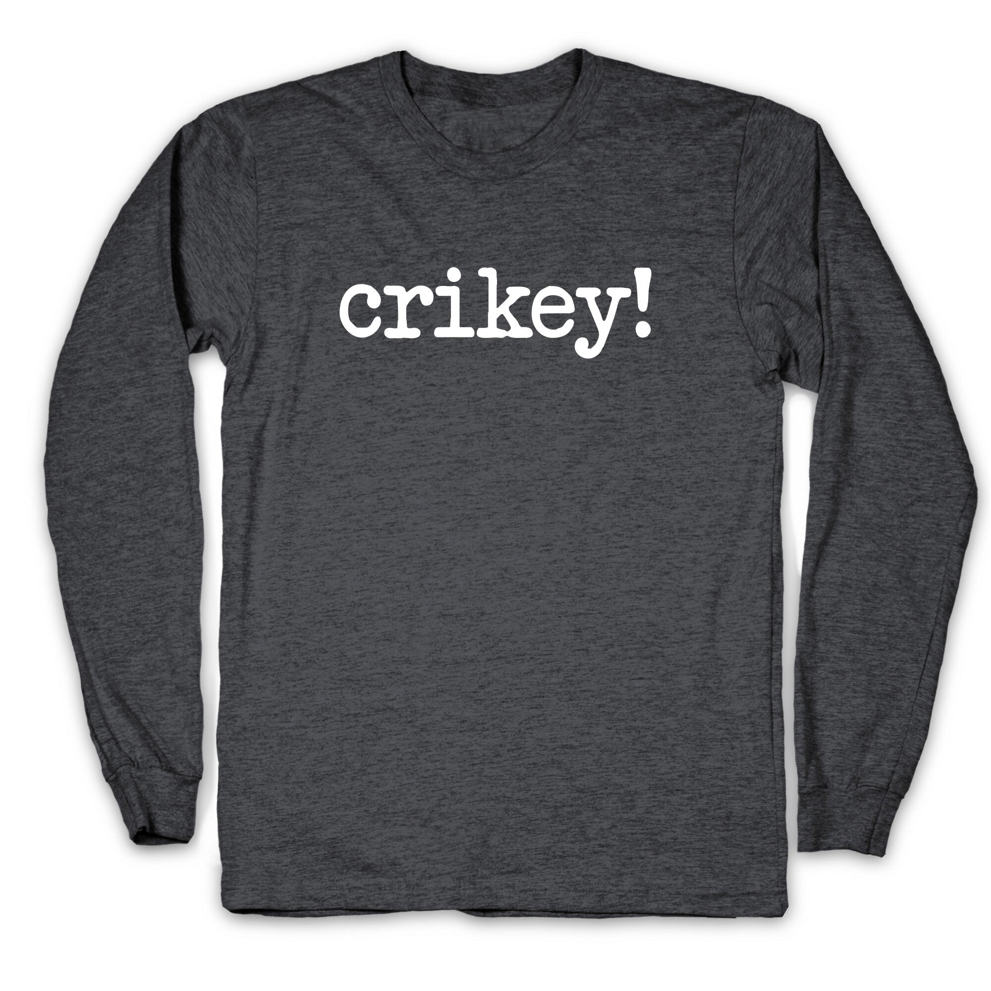 Crikey! Longsleeve Tee