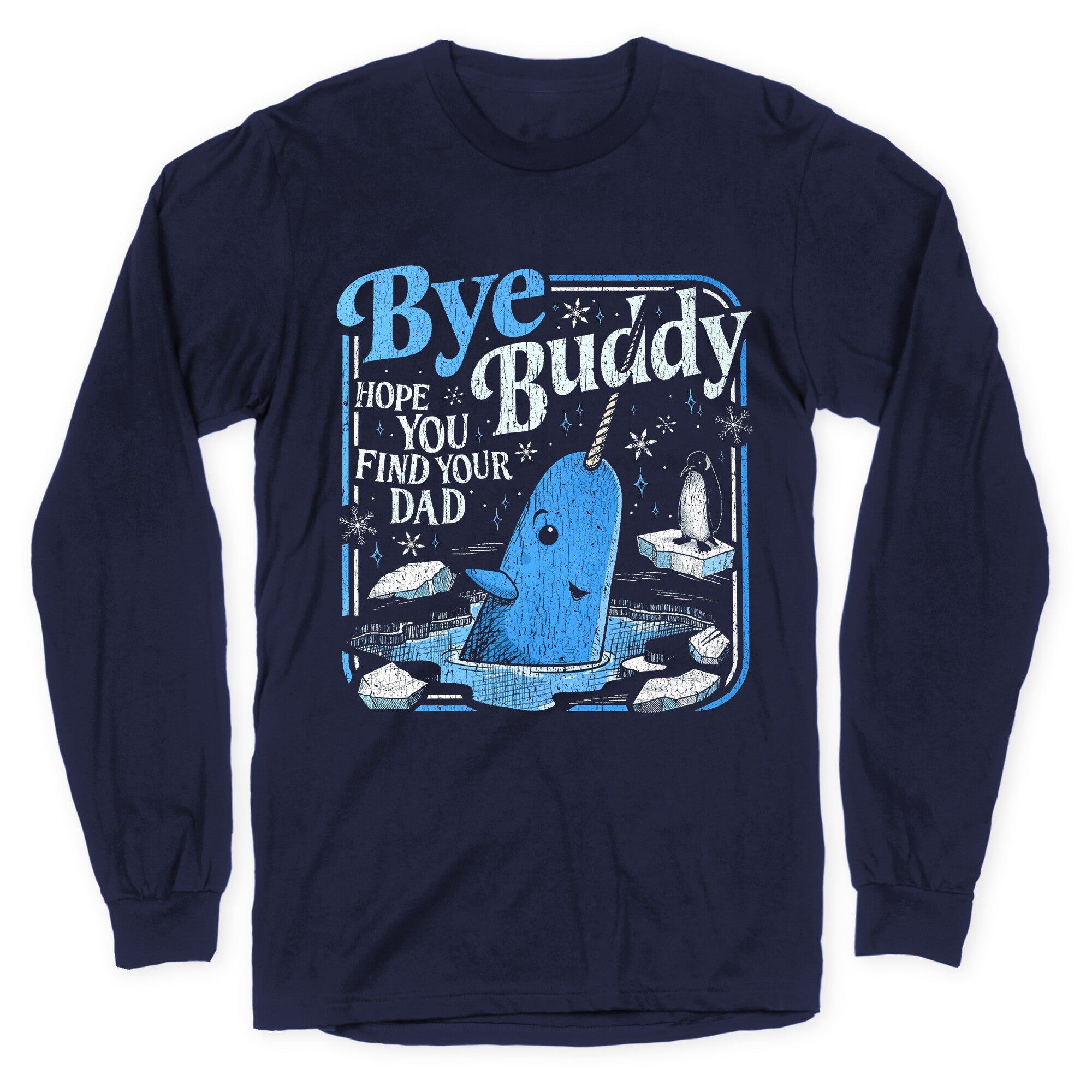 Bye Bye Buddy Longsleeve Tee