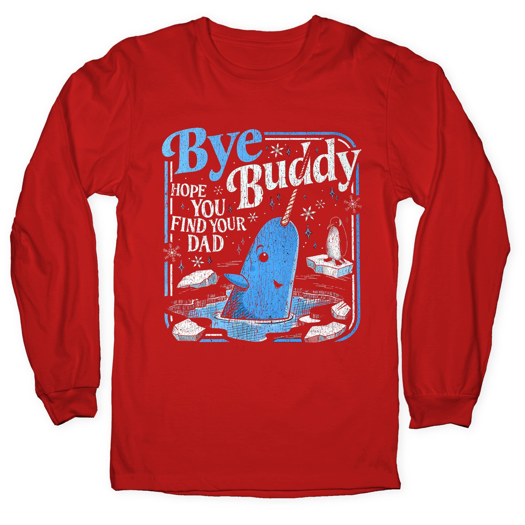Bye Bye Buddy Longsleeve Tee