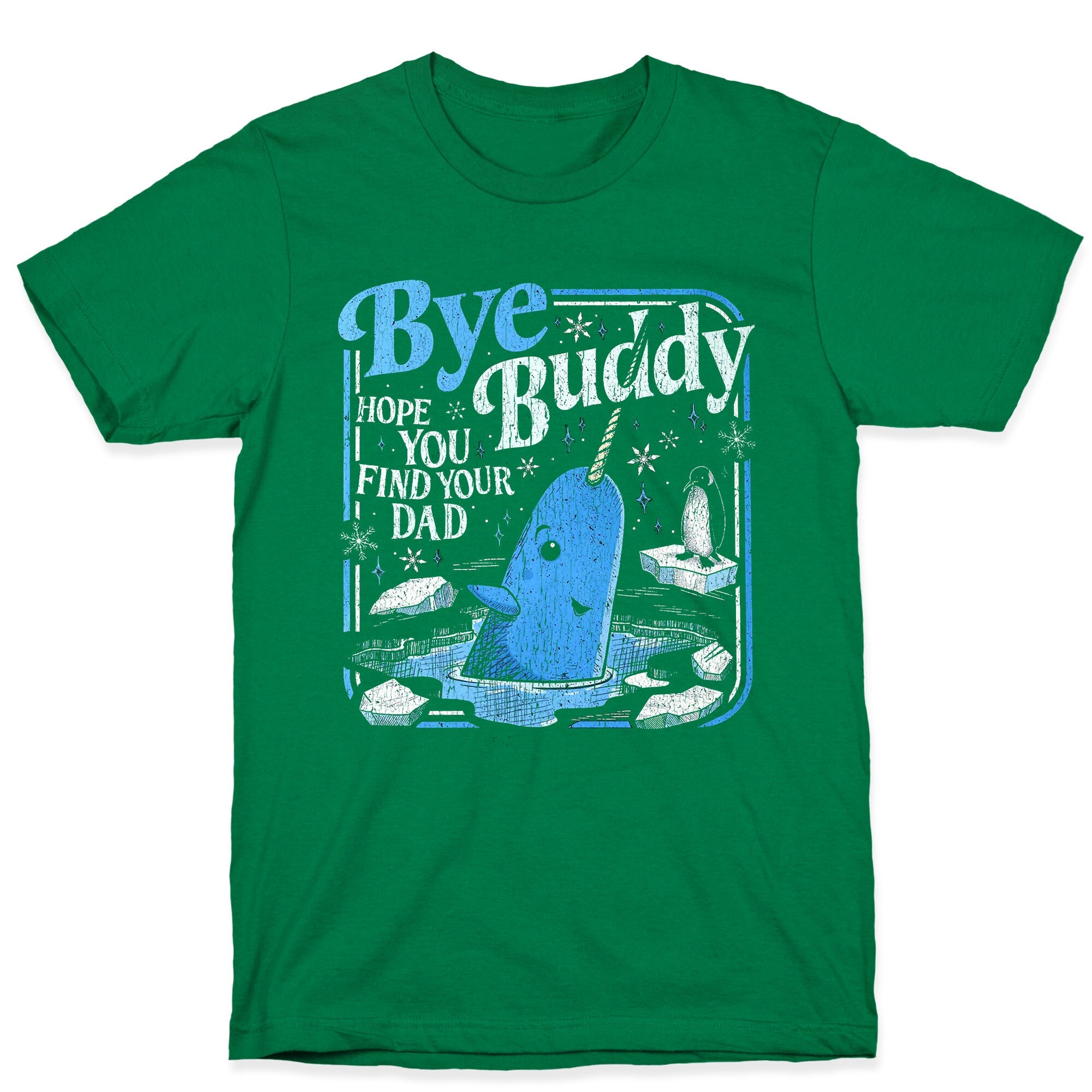 Bye Bye Buddy T-Shirt