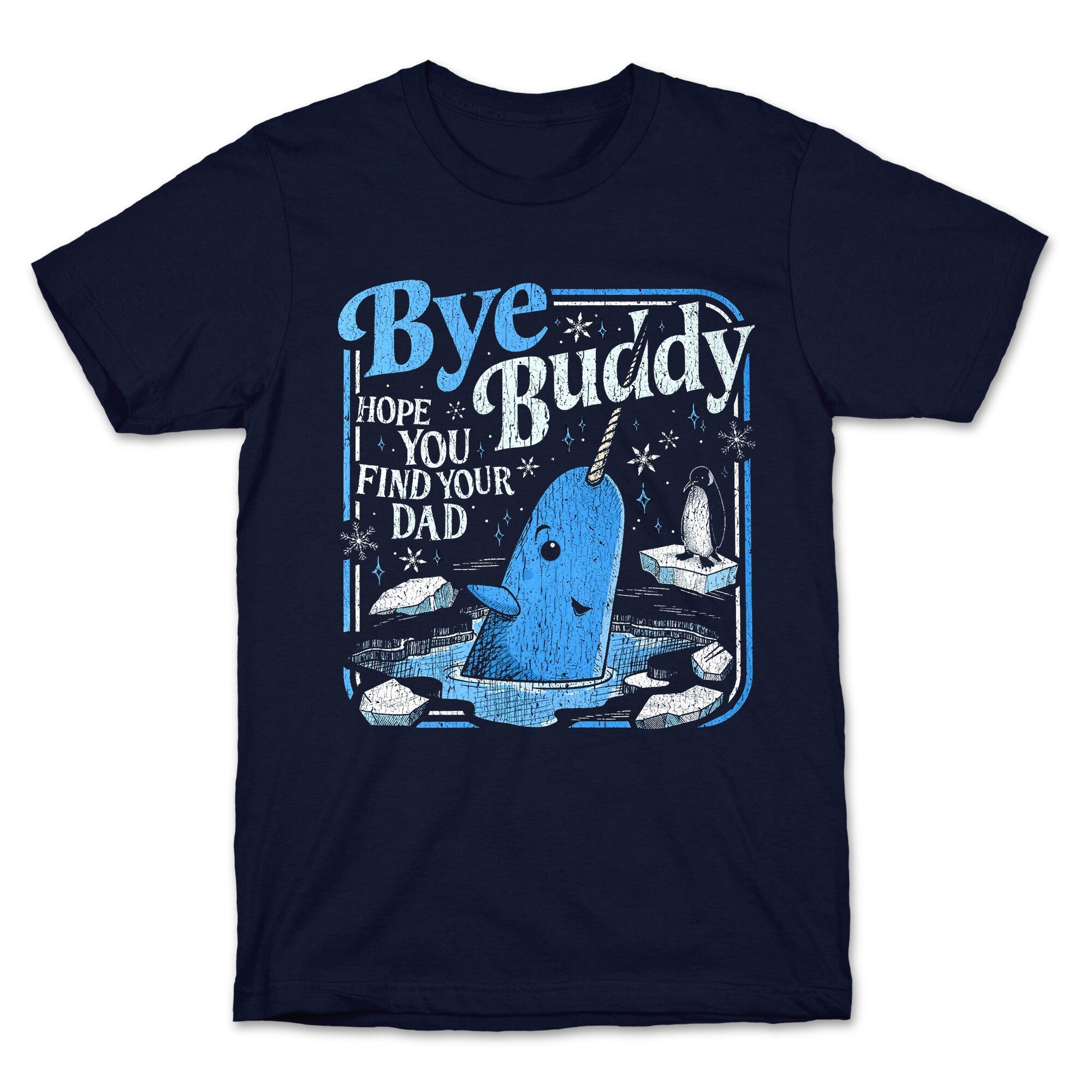 Bye Bye Buddy T-Shirt