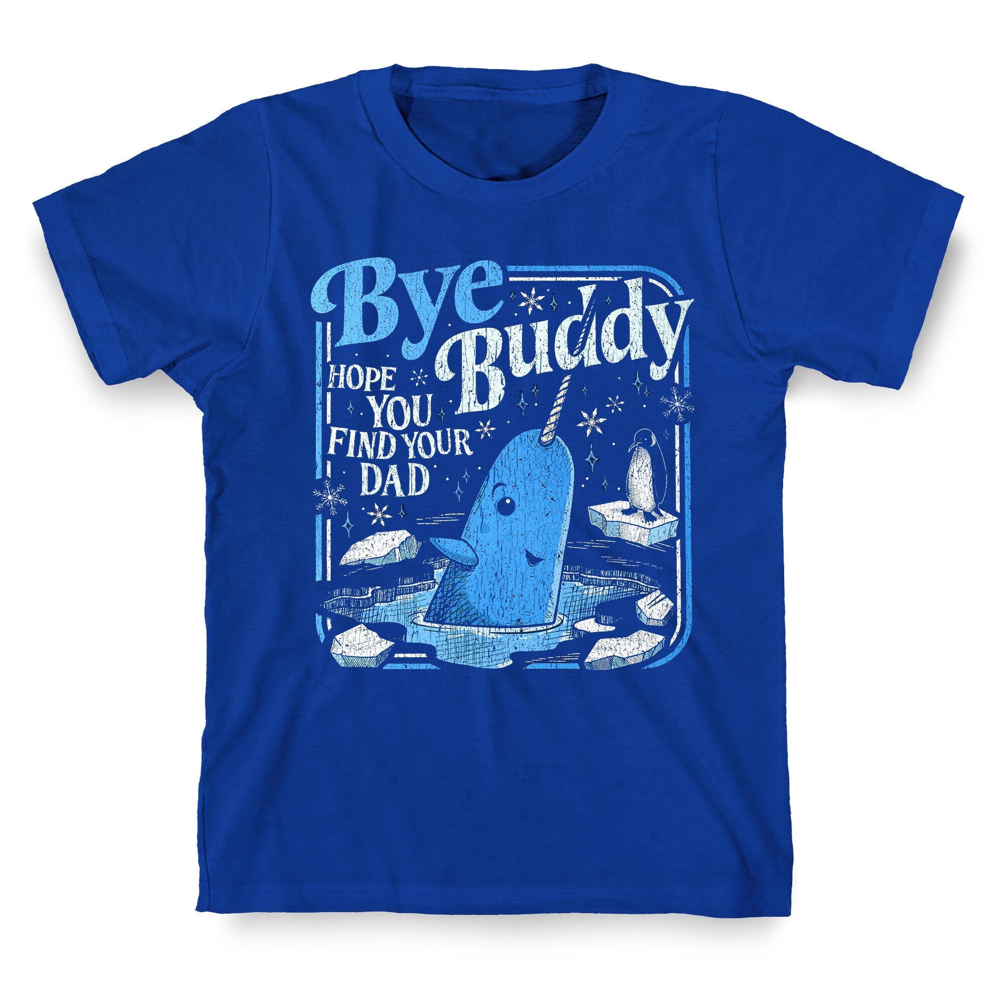 Bye Bye Buddy T-Shirt