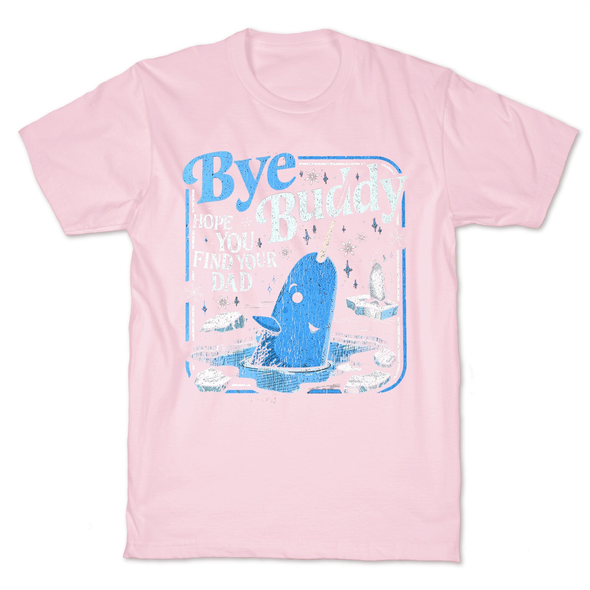 Bye Bye Buddy T-Shirt