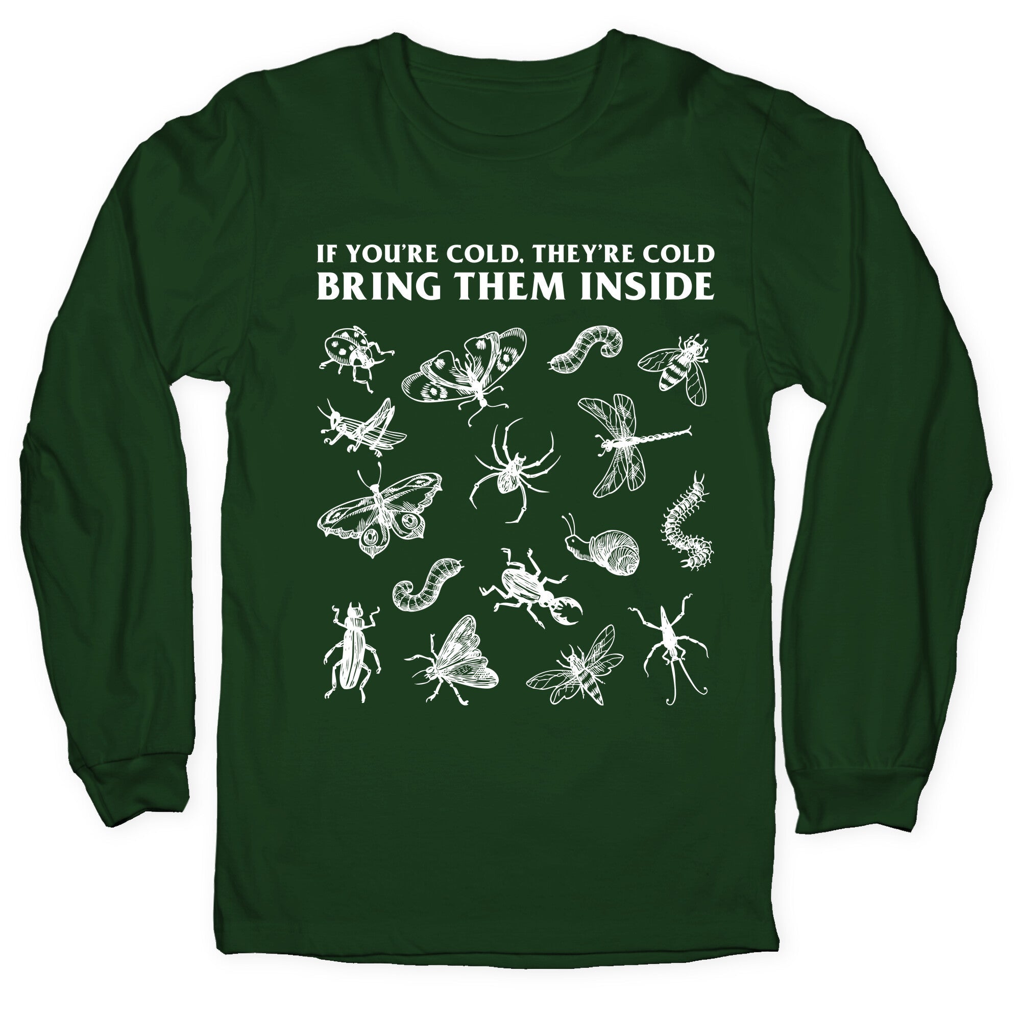 Bring Them Bugs Inside Longsleeve Tee