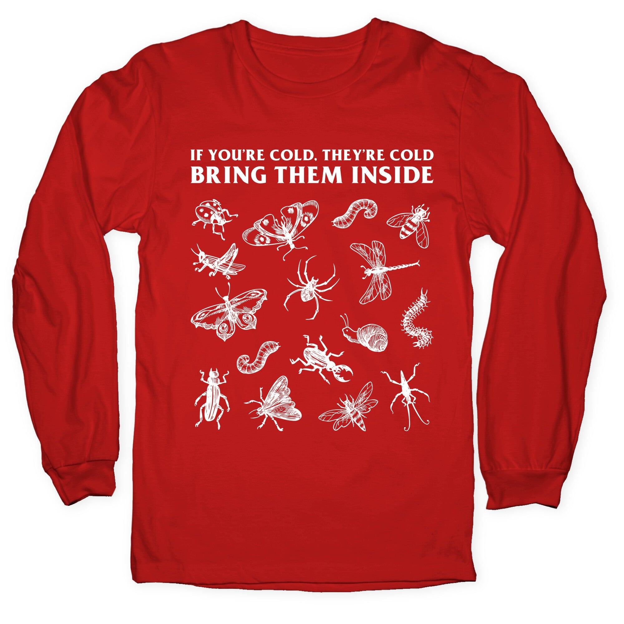 Bring Them Bugs Inside Longsleeve Tee