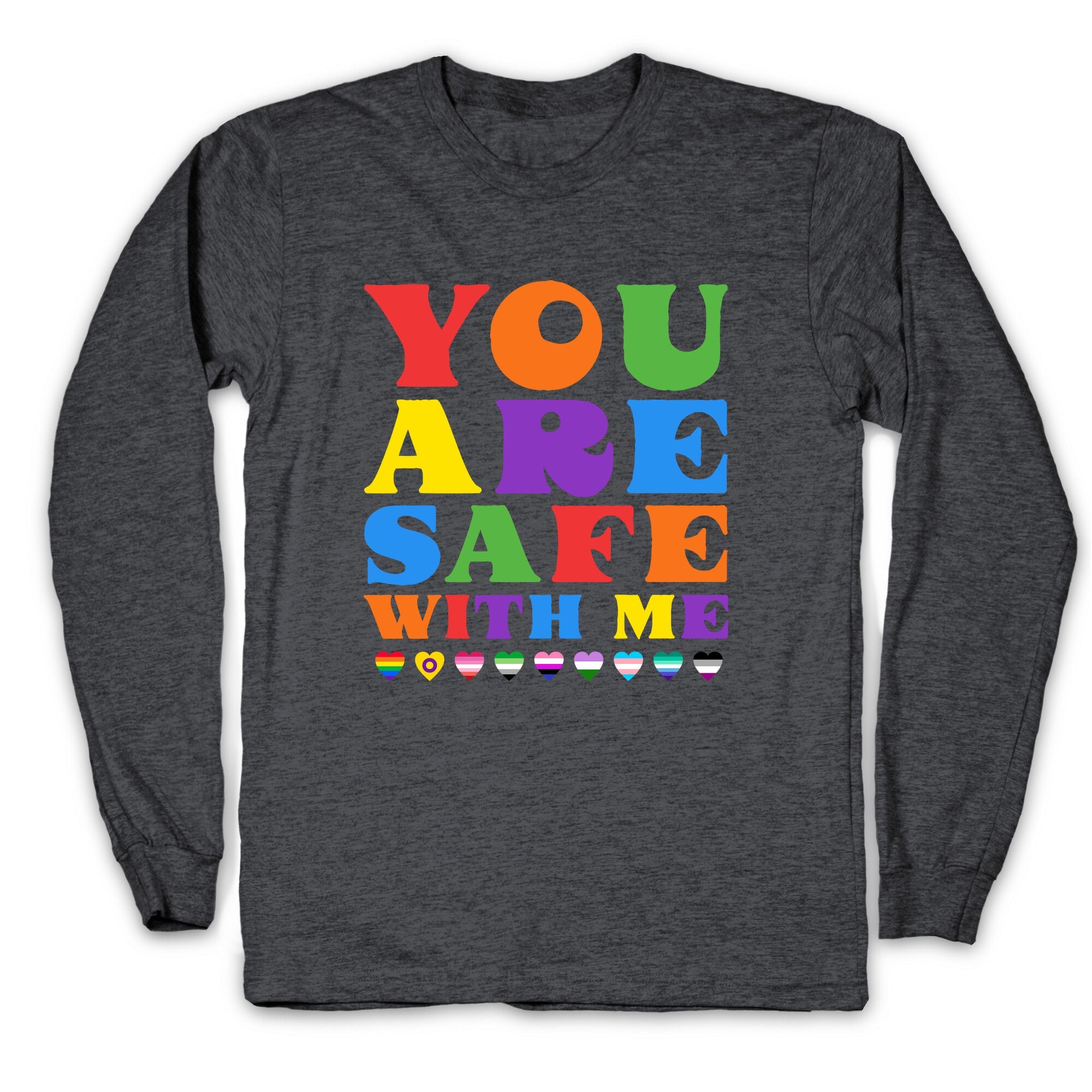 You Are Safe With Me Longsleeve Tee