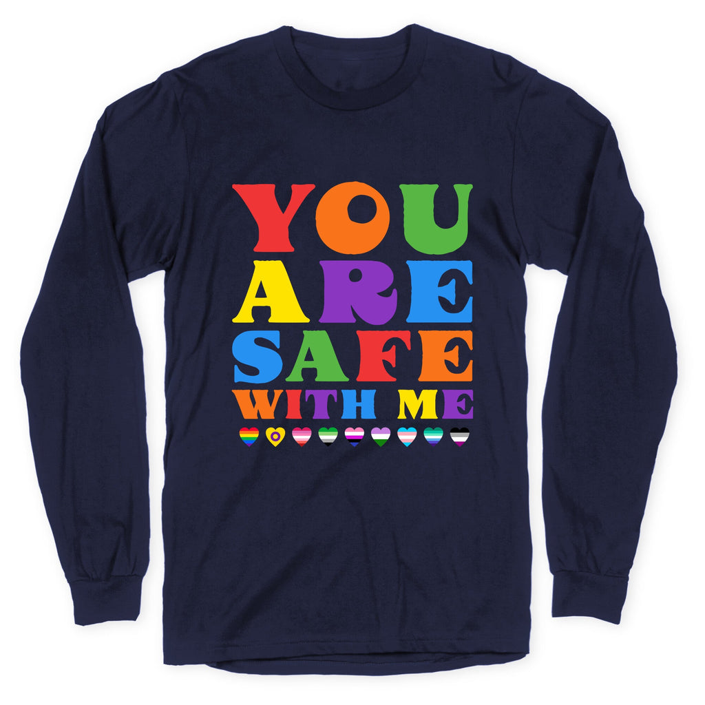 You Are Safe With Me Longsleeve Tee