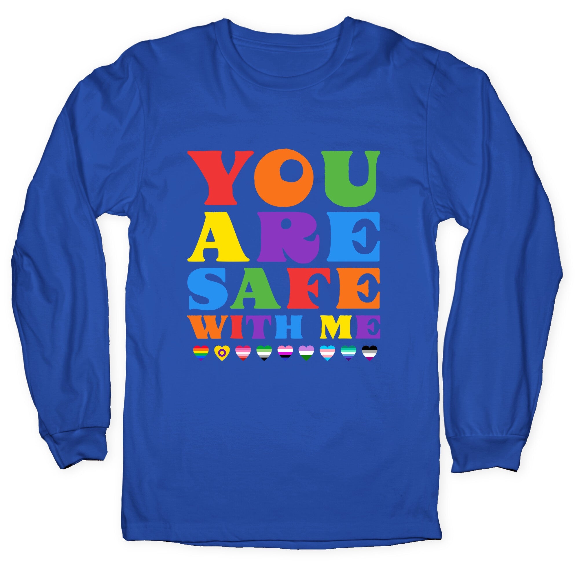 You Are Safe With Me Longsleeve Tee
