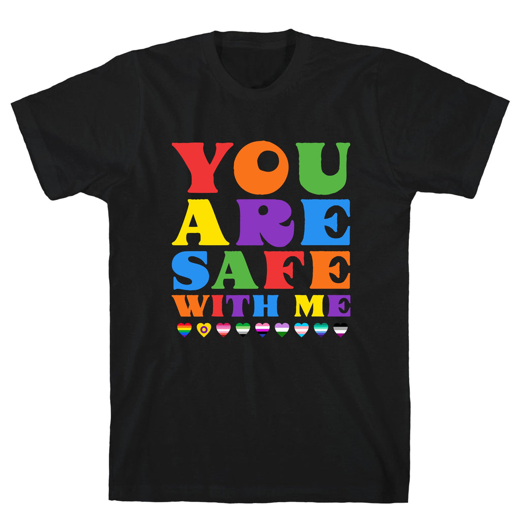 You Are Safe With Me T-Shirt